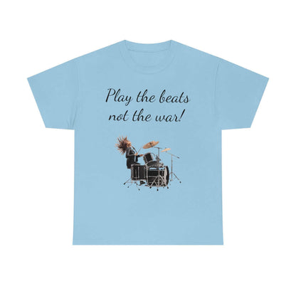 Customised t-shirt. Feel great and wear "play the beats not the war " t-shirt. Play the music in our clothes!!